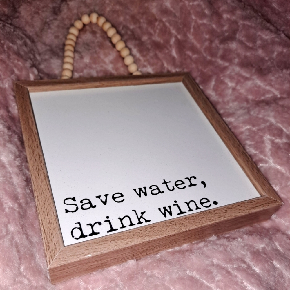 ROOM & RETREAT COLLECTION Wall Decor "SAVE WATER, DRINK WINE"